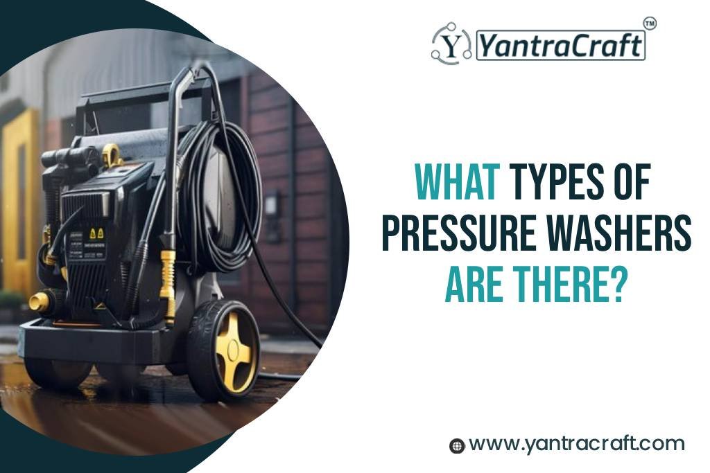 Types of Pressure Washers